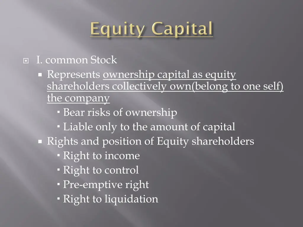 i common stock represents ownership capital