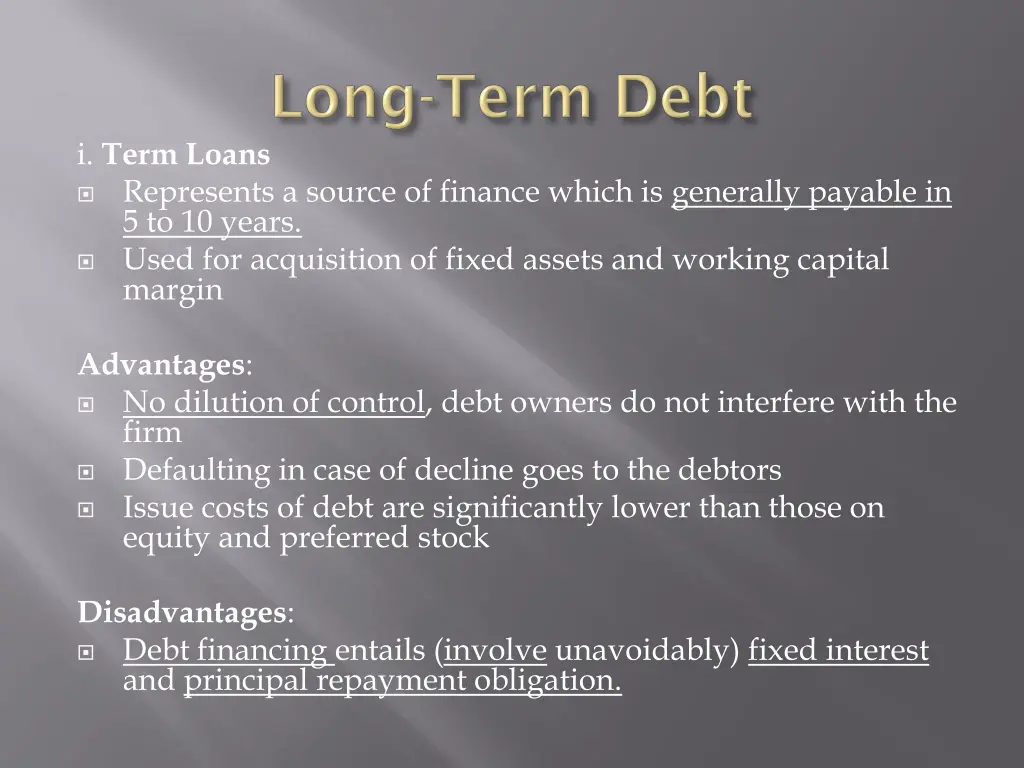 i term loans represents a source of finance which