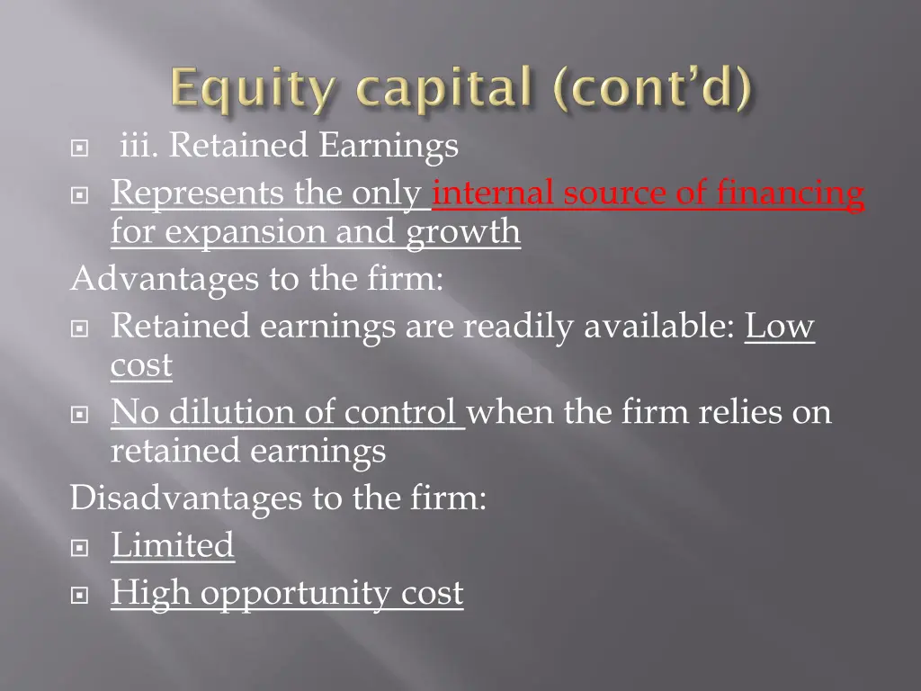 iii retained earnings represents the only