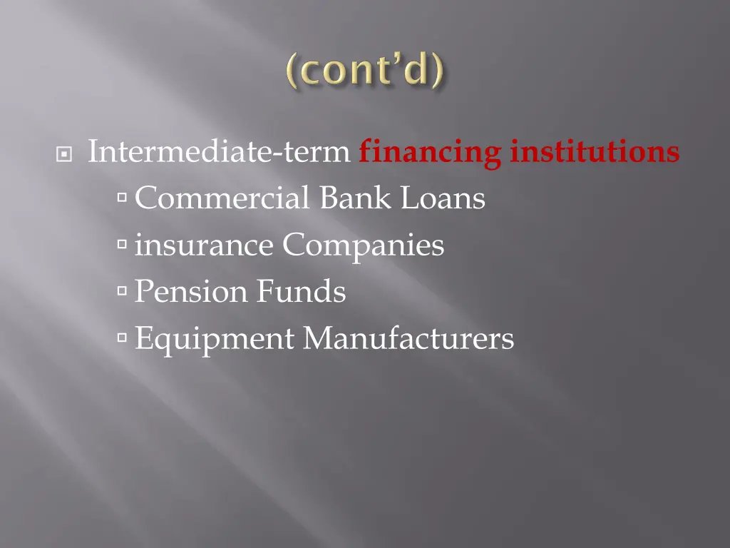 intermediate term financing institutions