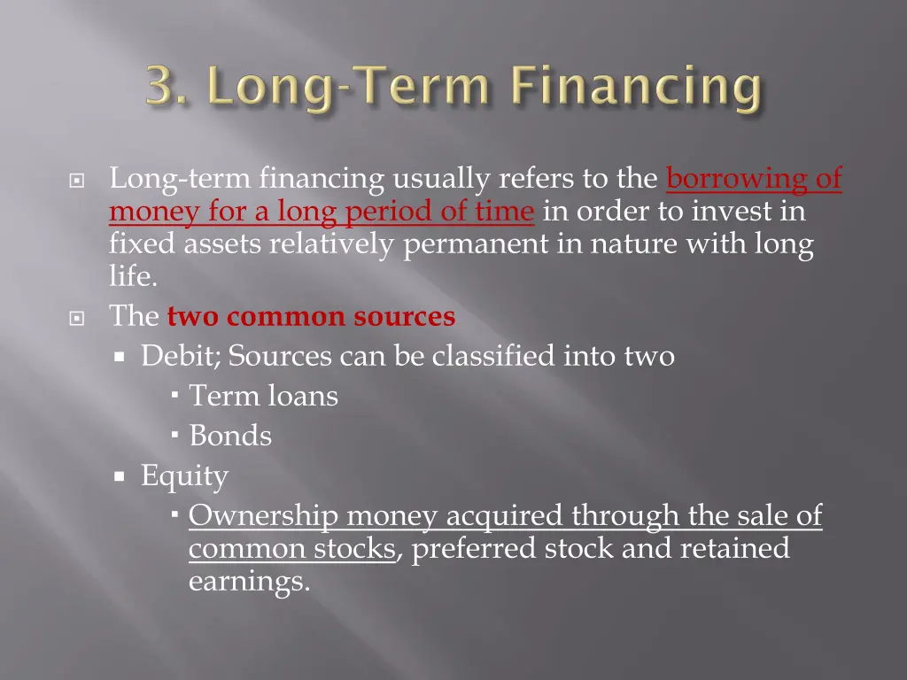 long term financing usually refers