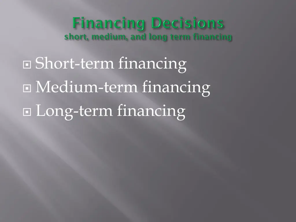 short term financing medium term financing long