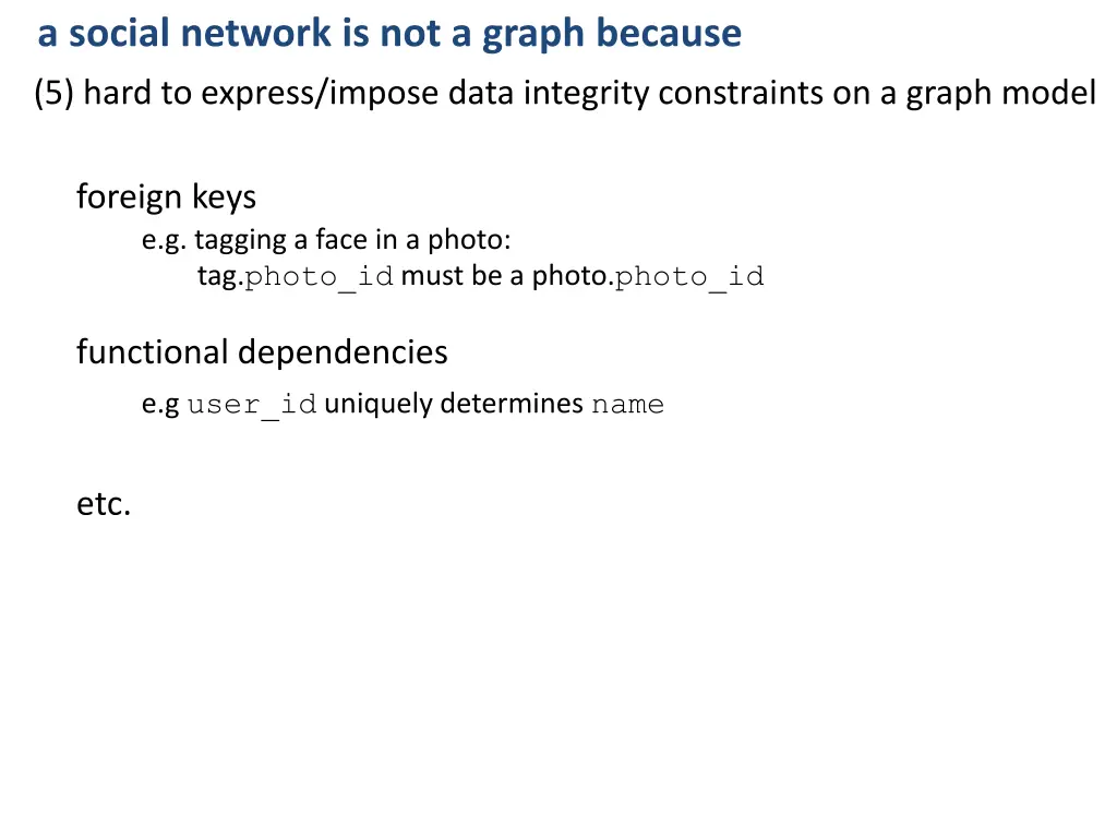 a social network is not a graph because 7