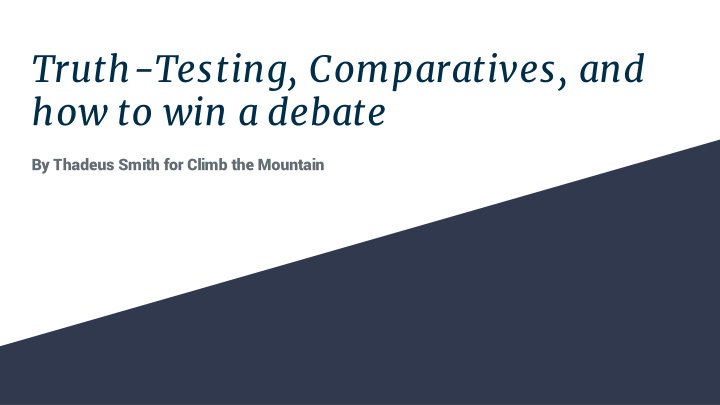 truth testing comparatives and how to win a debate