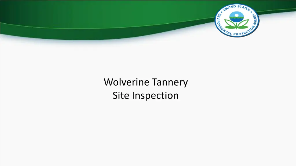 wolverine tannery site inspection