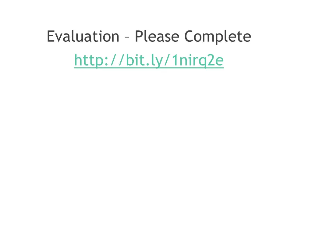 evaluation please complete http bit ly 1nirq2e