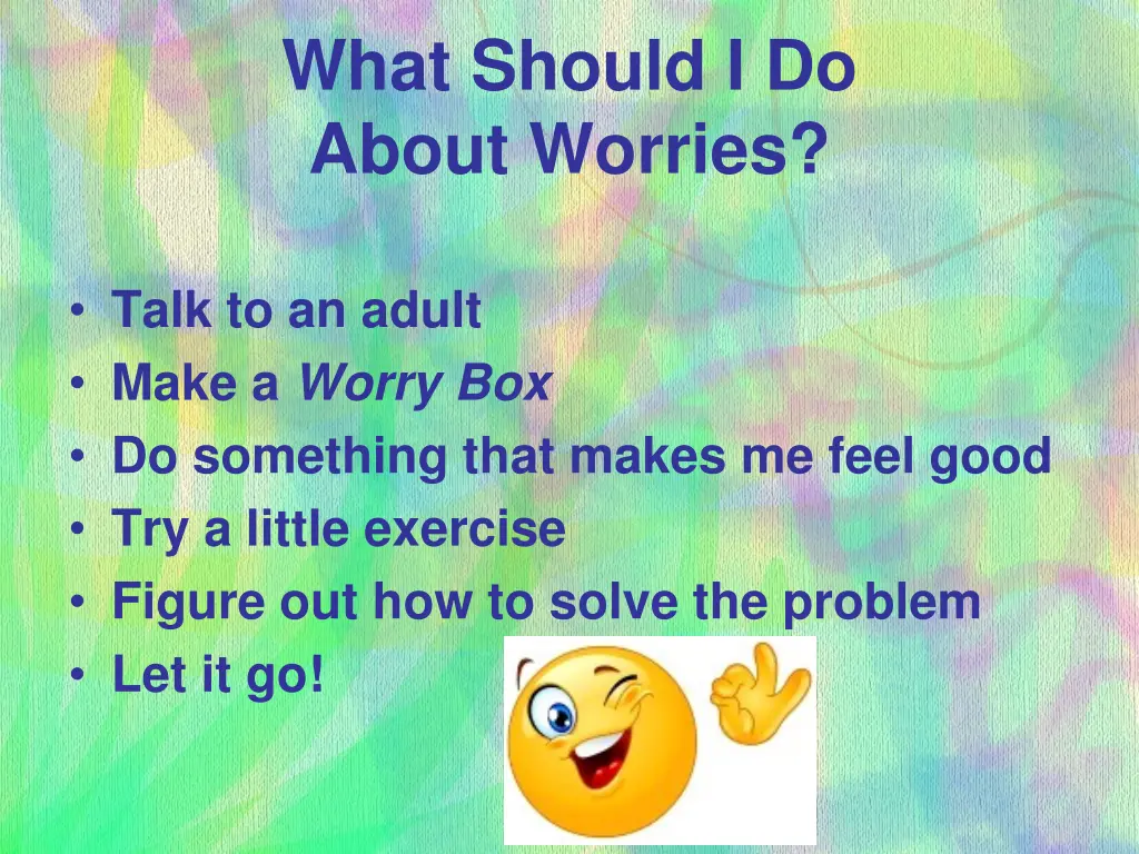 what should i do about worries 1