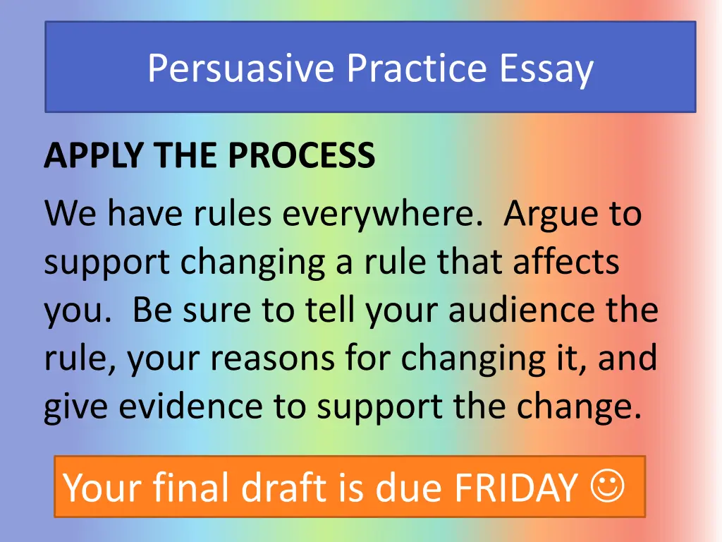 persuasive practice essay