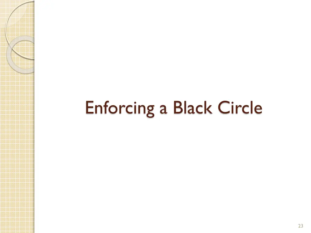 enforcing a black circle