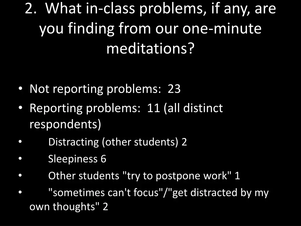 2 what in class problems if any are you finding
