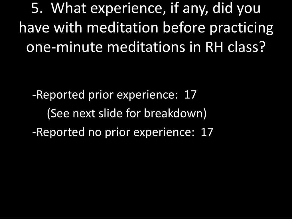 5 what experience if any did you have with