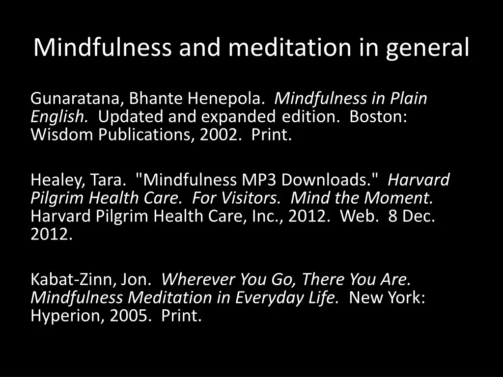 mindfulness and meditation in general