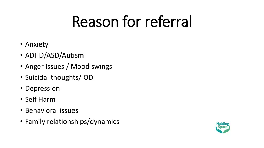 reason for reason for referral