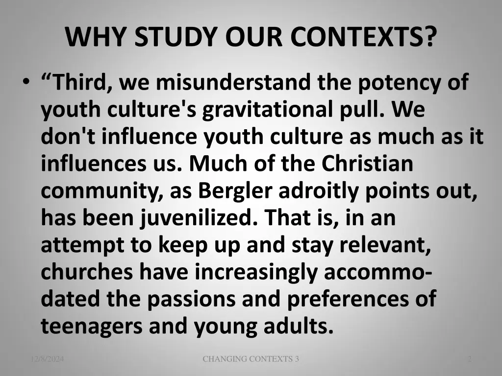 why study our contexts