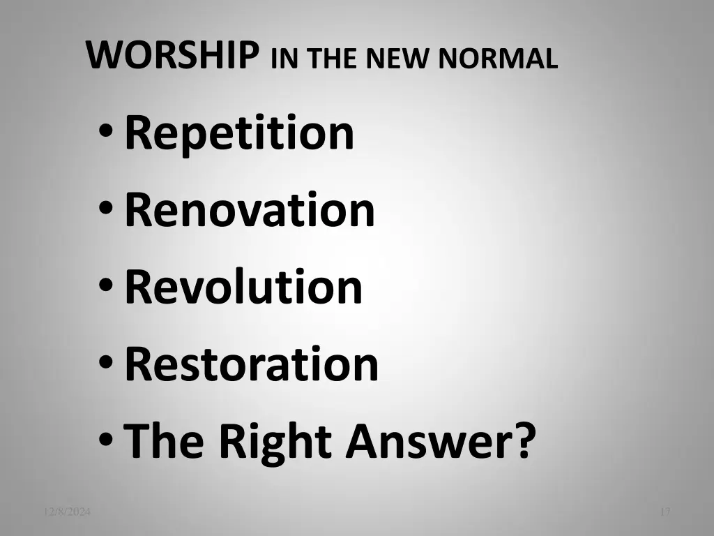 worship in the new normal repetition renovation