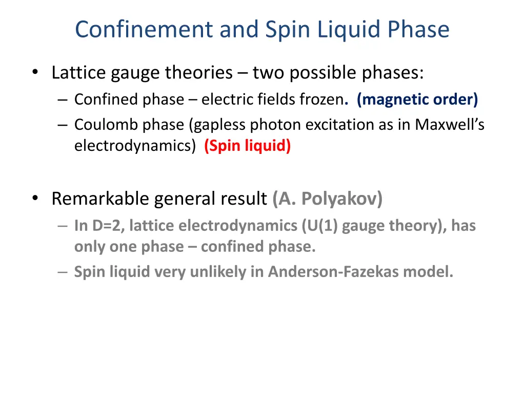 confinement and spin liquid phase