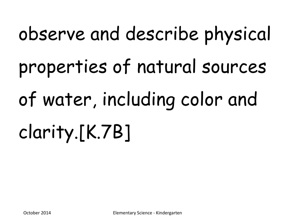 observe and describe physical properties