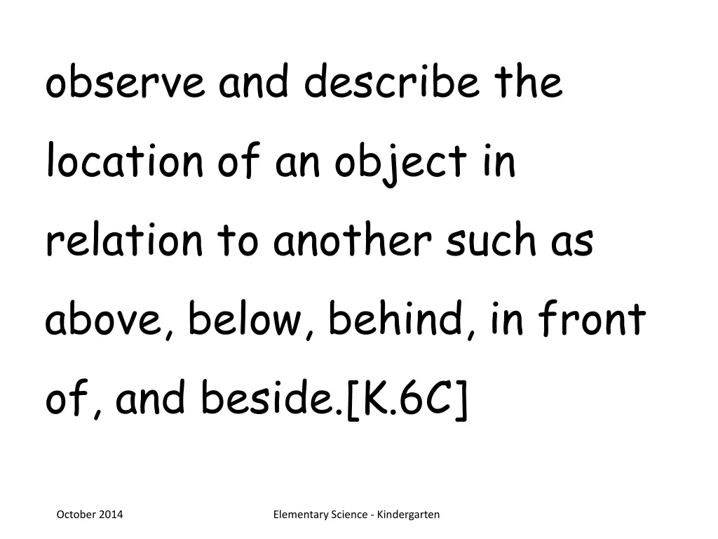 observe and describe the location of an object