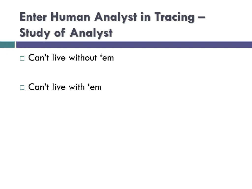 enter human analyst in tracing study of analyst