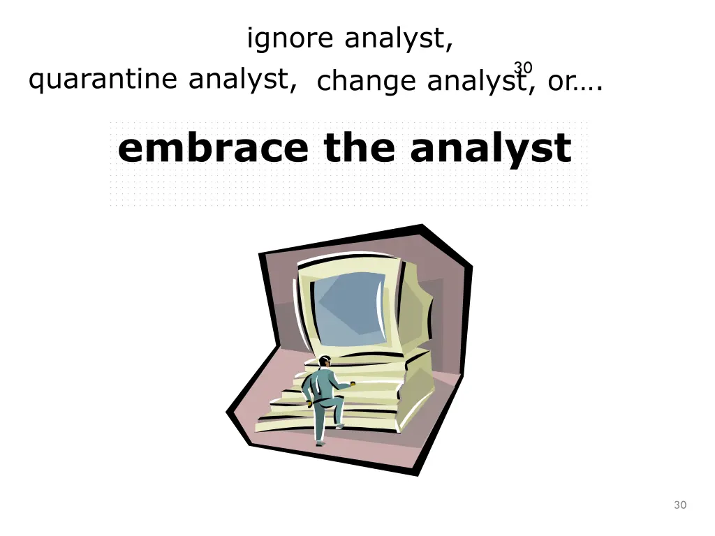 ignore analyst