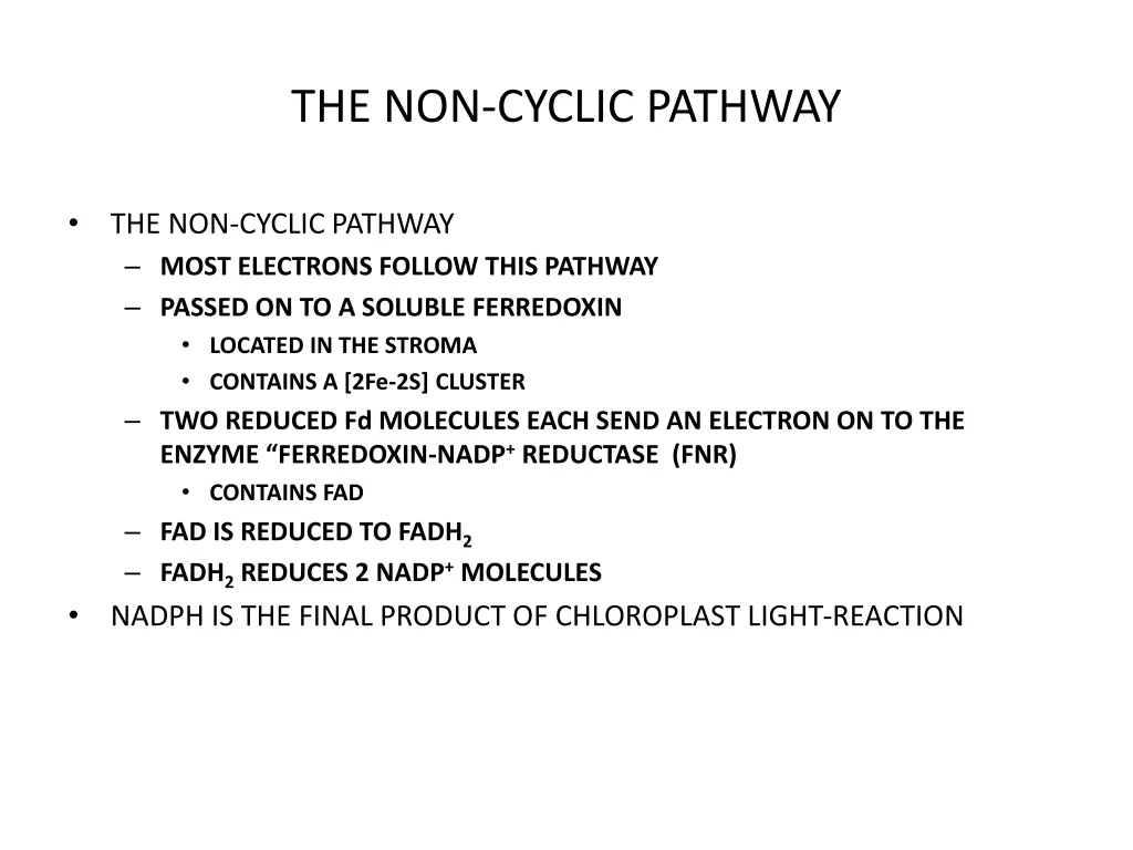 the non cyclic pathway