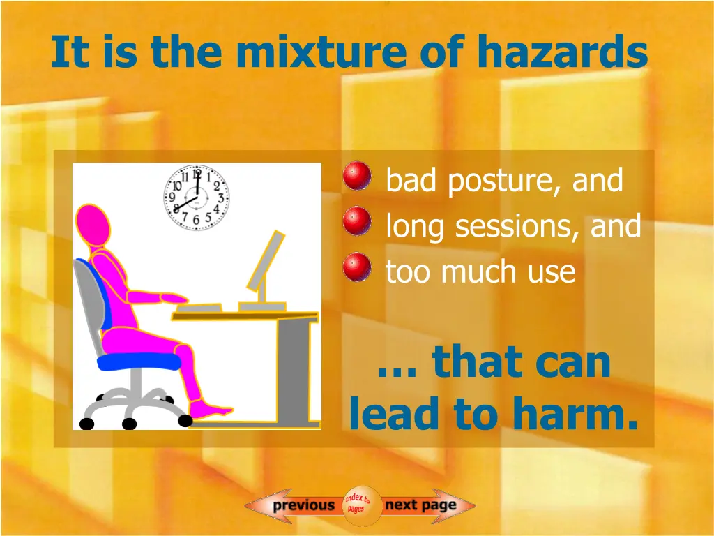 it is the mixture of hazards 1