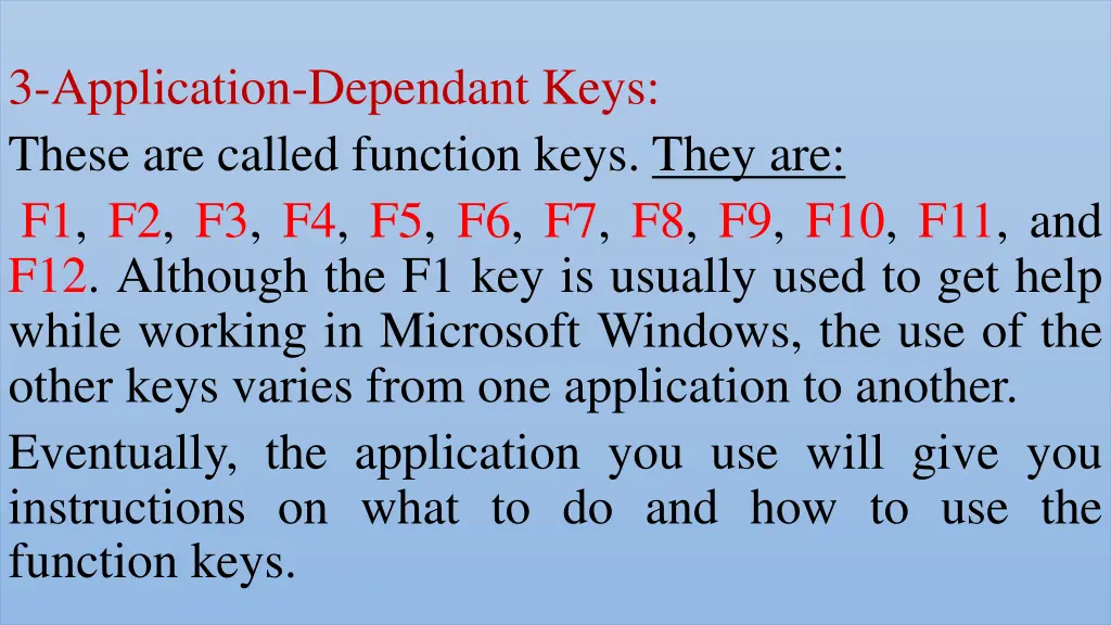 3 application dependant keys these are called