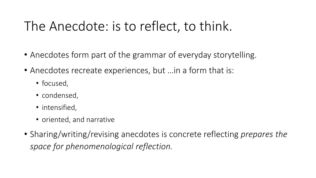 the anecdote is to reflect to think