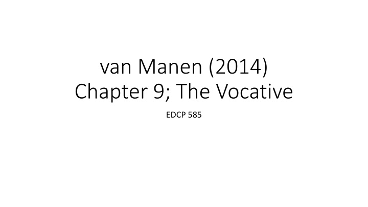 van manen 2014 chapter 9 the vocative