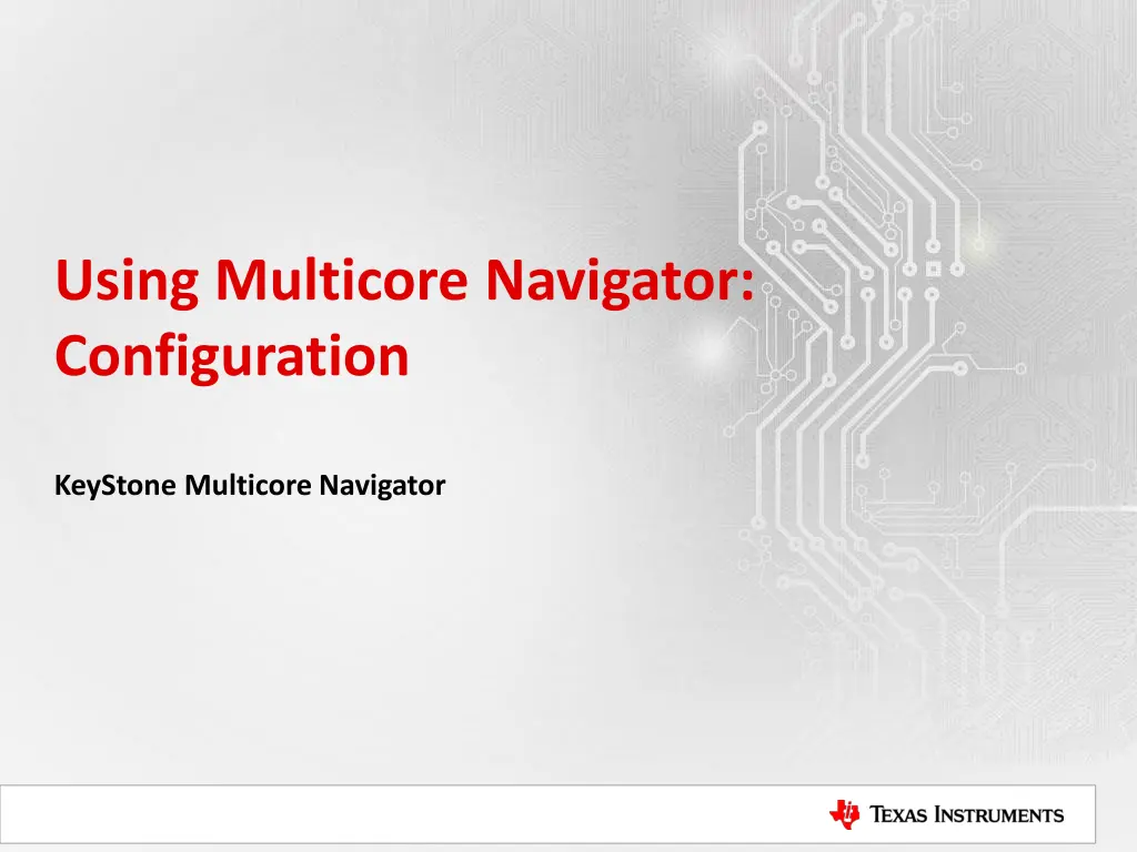 using multicore navigator configuration