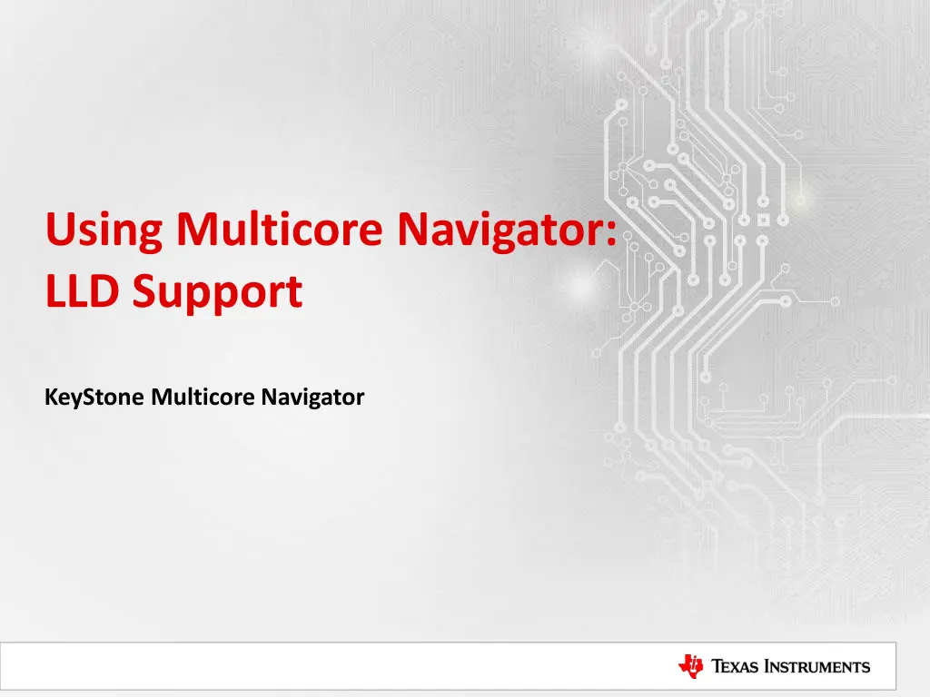 using multicore navigator lld support