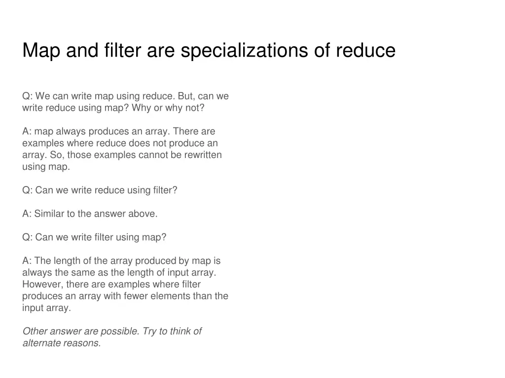 map and filter are specializations of reduce