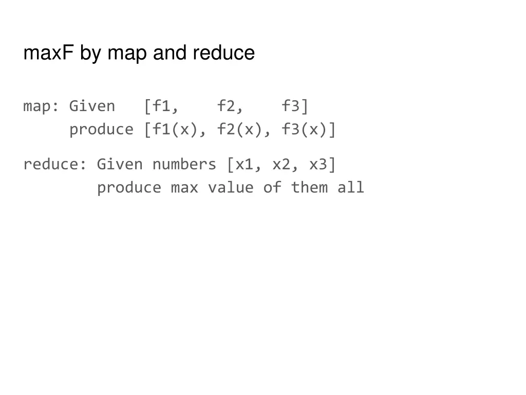 maxf by map and reduce