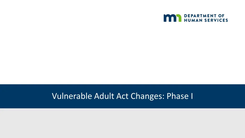 vulnerable adult act changes phase i