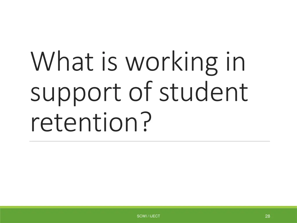 what is working in support of student retention