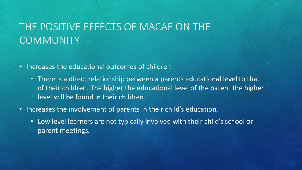 the positive effects of macae on the community