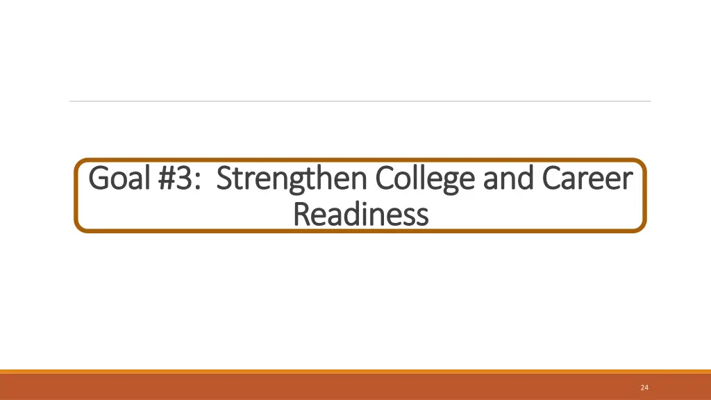 goal 3 strengthen college and career goal