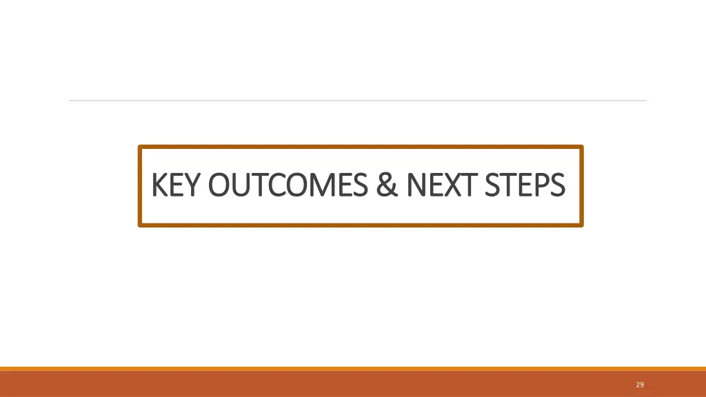 key outcomes next steps key outcomes next steps