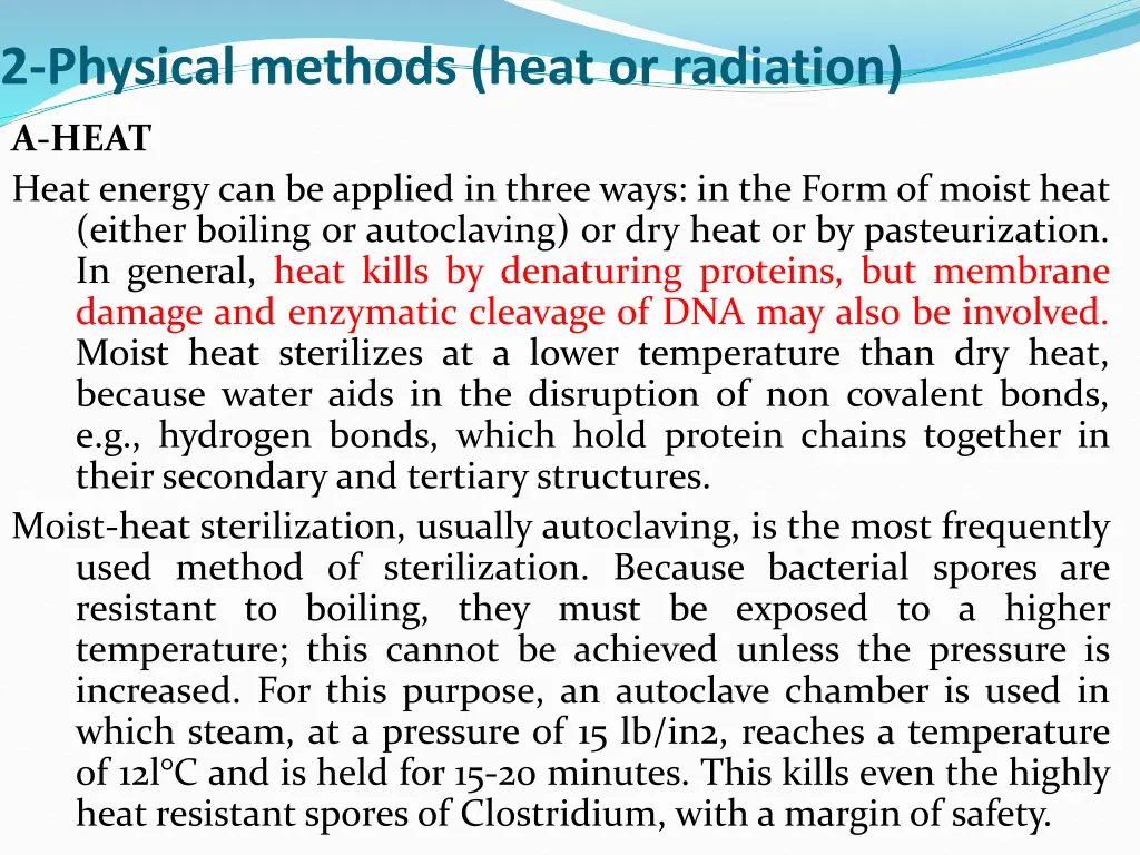 2 physical methods heat or radiation