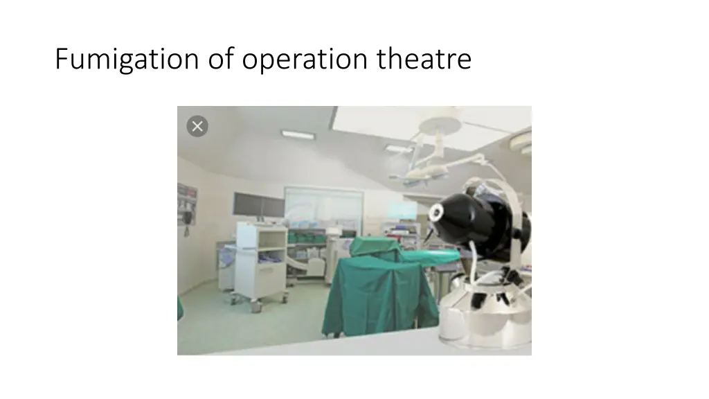 fumigation of operation theatre