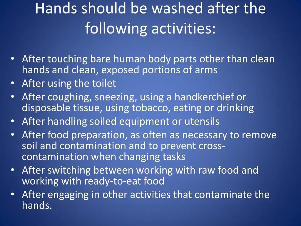 hands should be washed after the following