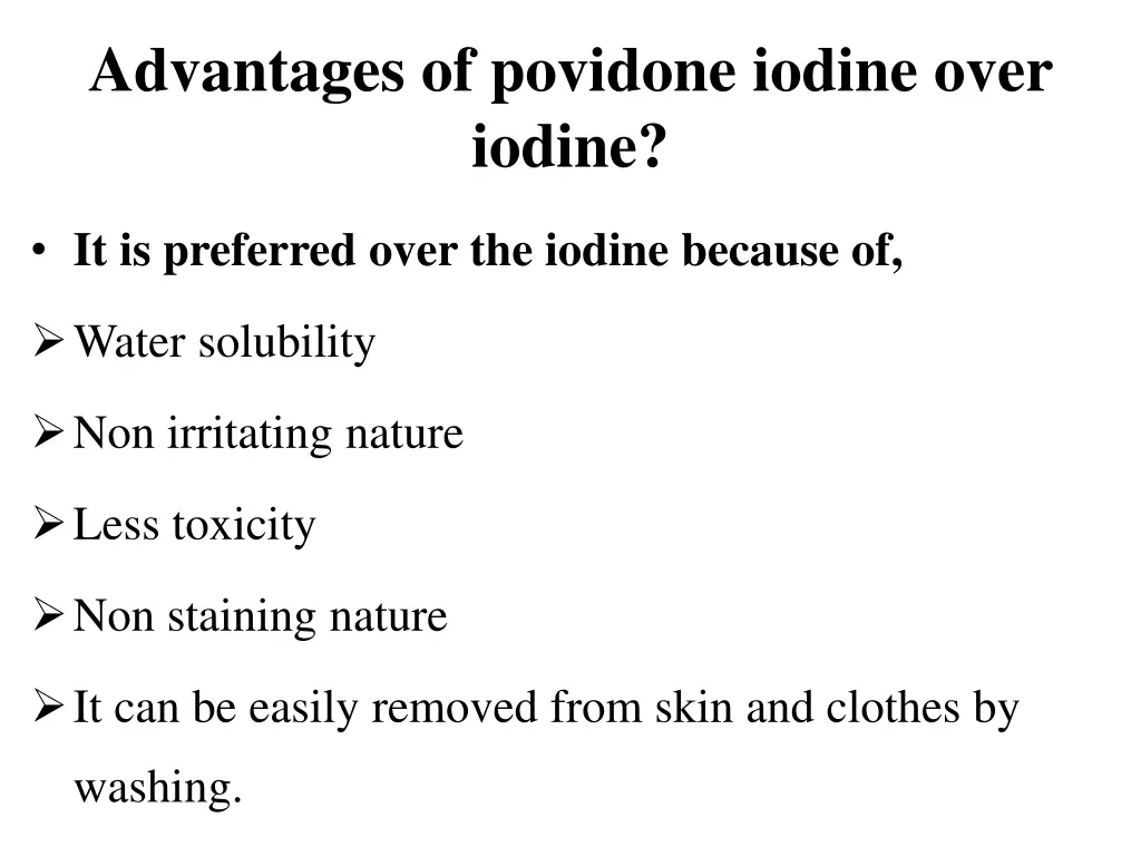 advantages of povidone iodine over iodine