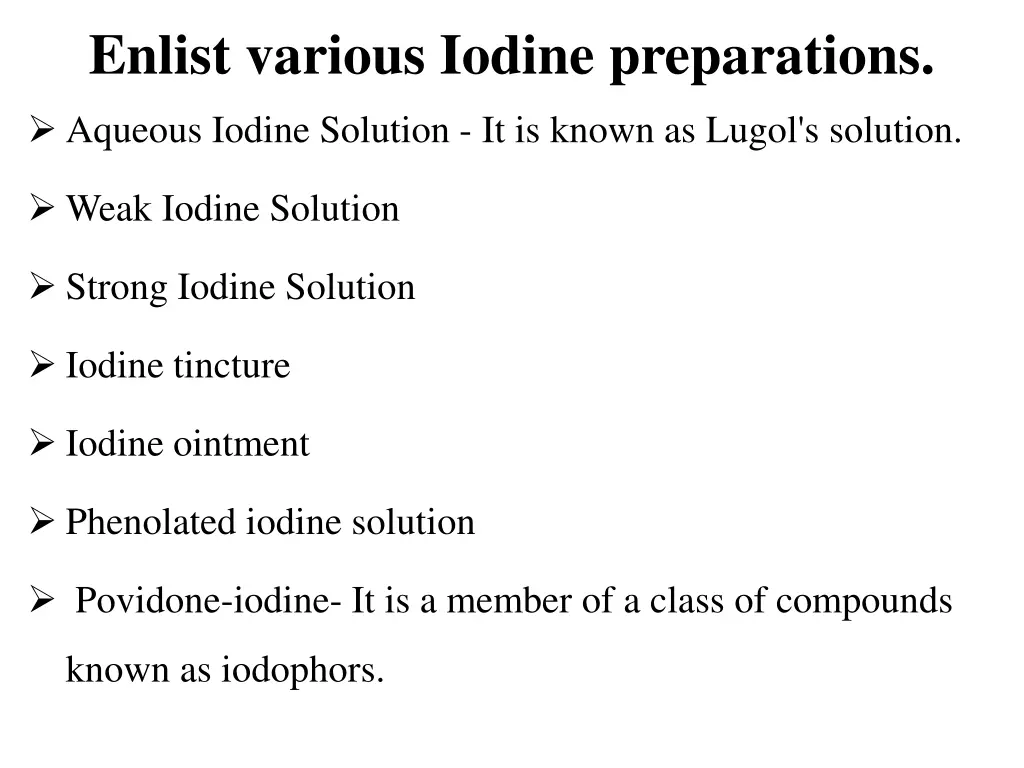 enlist various iodine preparations