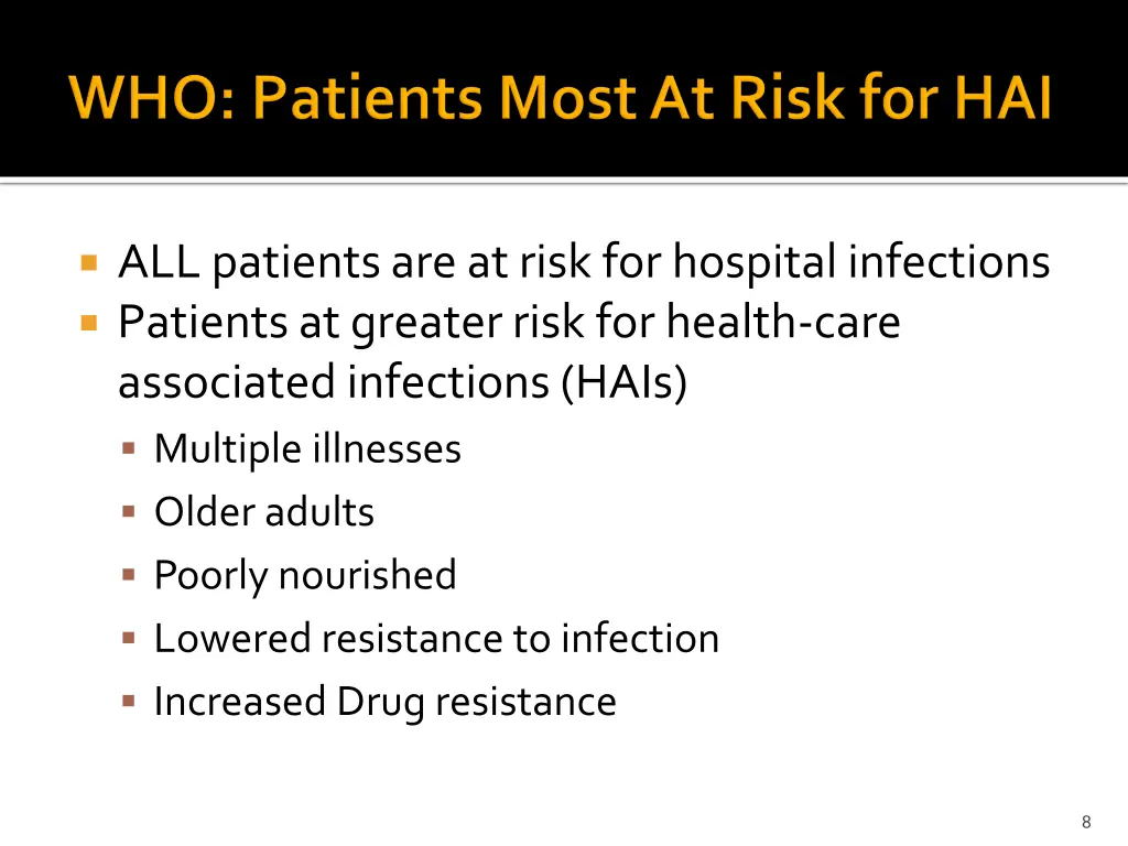 all patients are at risk for hospital infections