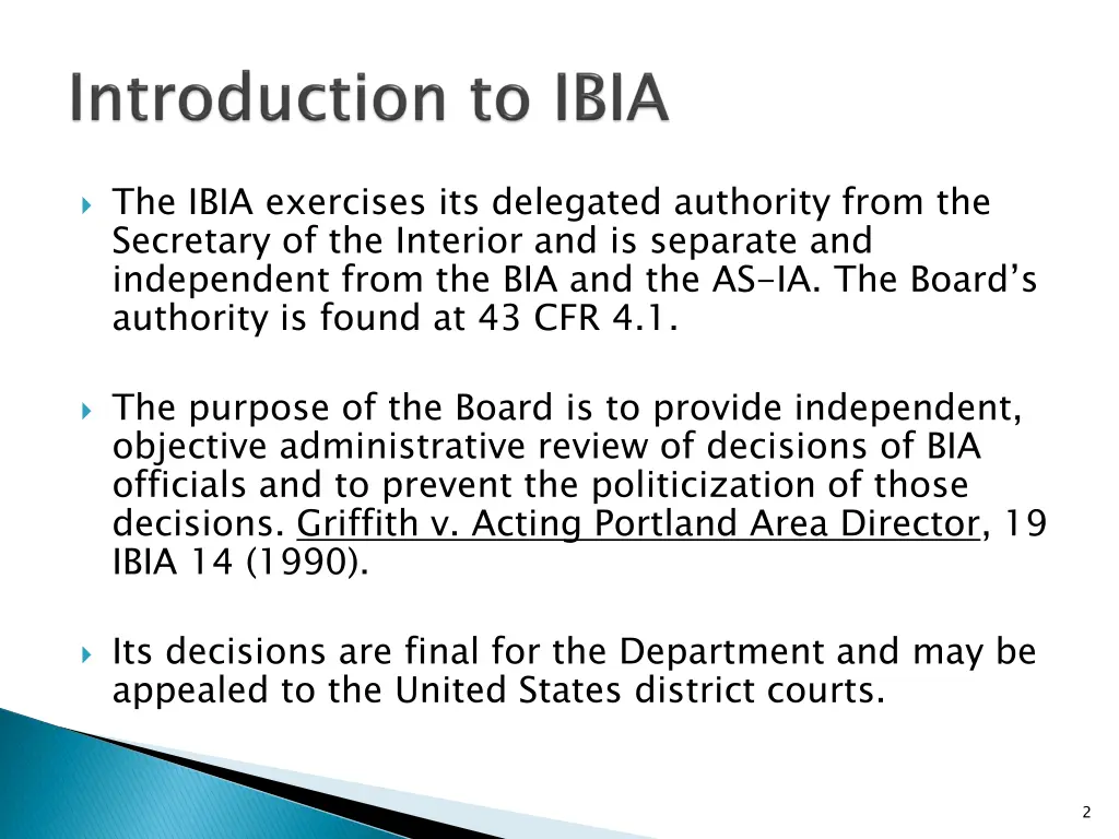 the ibia exercises its delegated authority from