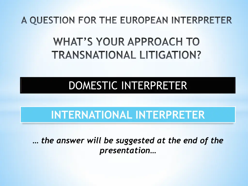 a question for the european interpreter