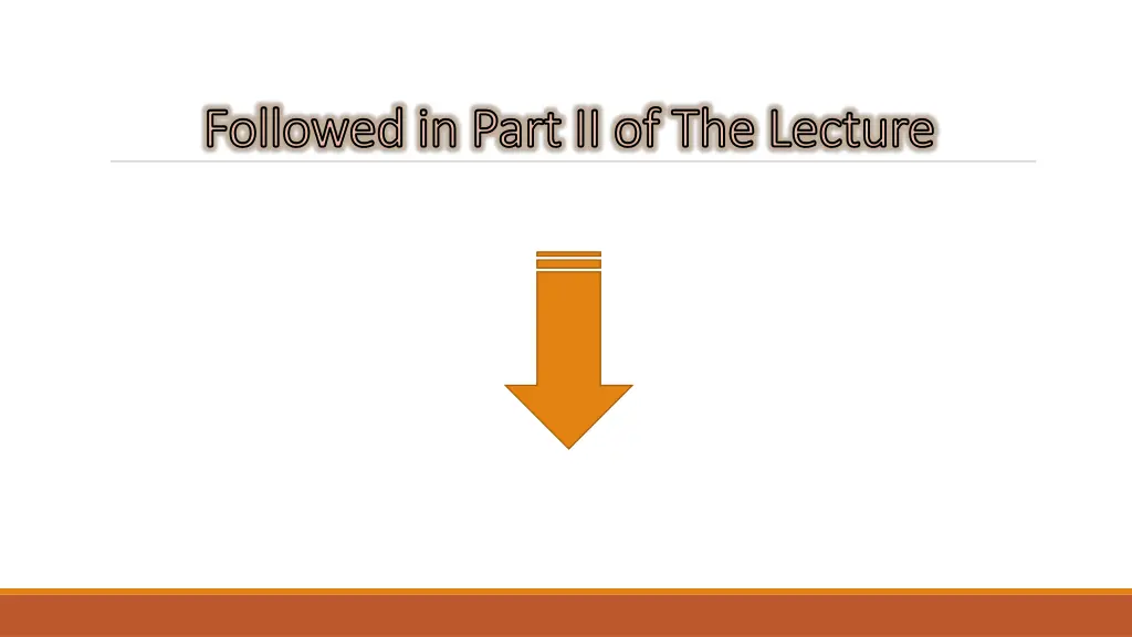 followed in part ii of the lecture followed