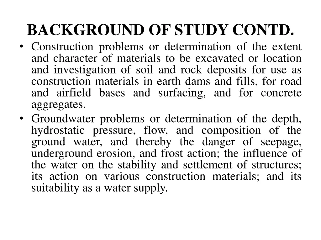 background of study contd construction problems