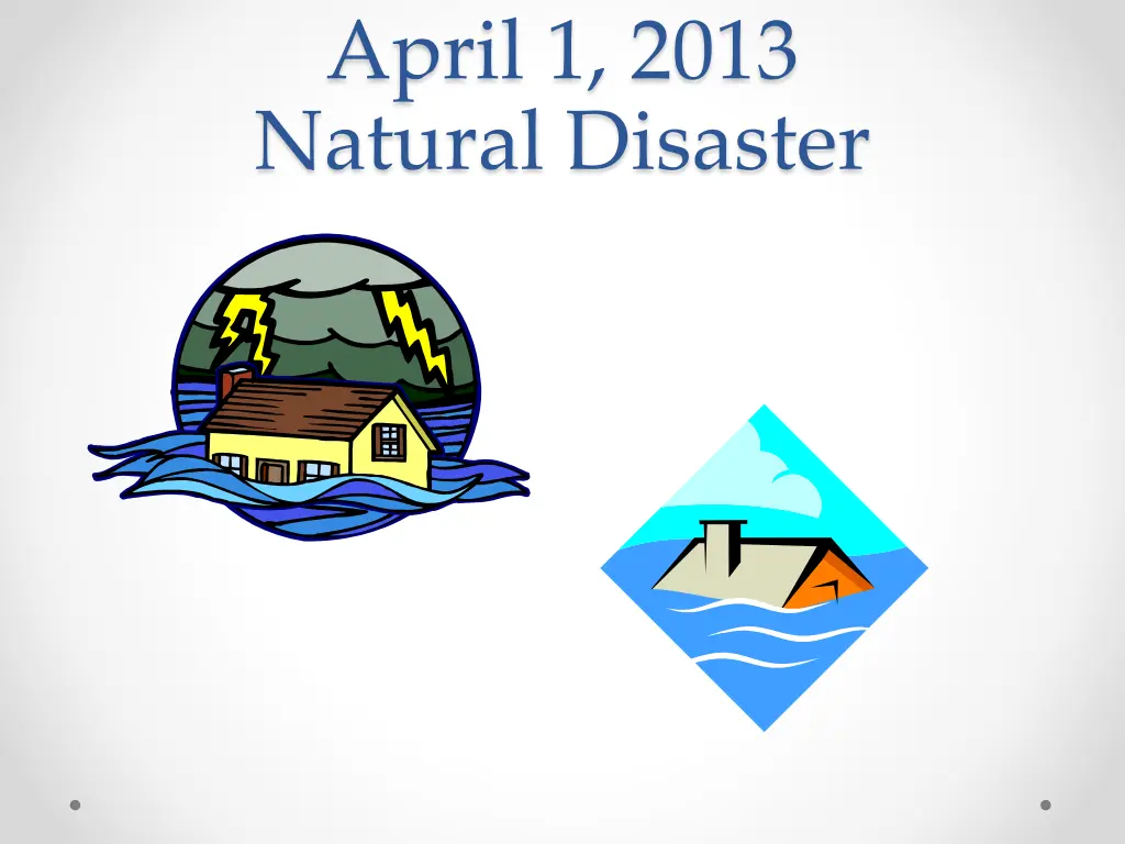 april 1 2013 natural disaster