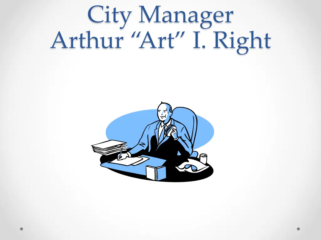 city manager arthur art i right